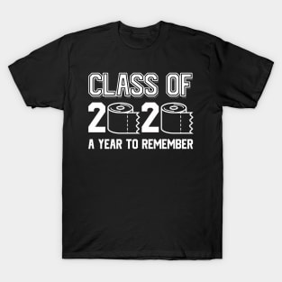 Class Of 2020 A Year To Remember Quarantine With Toilet Paper Shirt, Graduation Gift Idea T-Shirt